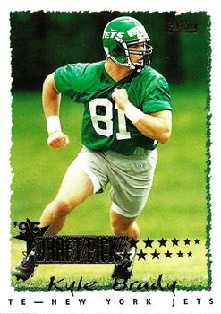 Kyle Brady New York Jets 1995 Topps NFL Rookie Card - Draft Pick #226